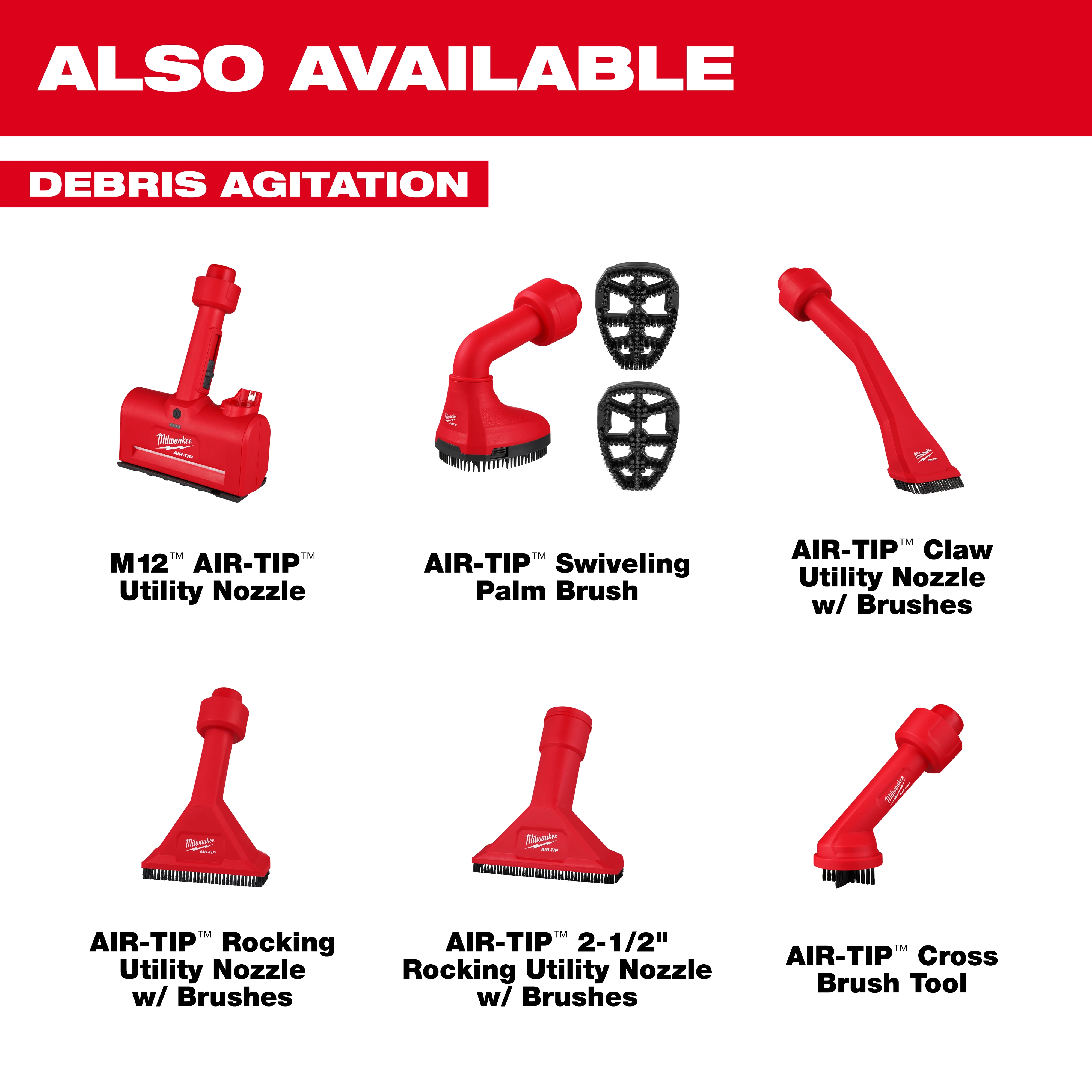 Image displaying various AIR-TIP™ Debris Agitation tools with a red and white color scheme. Products include M12™ AIR-TIP™ Utility Nozzle, AIR-TIP™ Swiveling Palm Brush, AIR-TIP™ Claw Utility Nozzle with Brushes, AIR-TIP™ Rocking Utility Nozzle with Brushes, AIR-TIP™ 2-1/2" Rocking Utility Nozzle with Brushes, and AIR-TIP™ Cross Brush Tool.