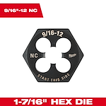 9/16"-12 NC 1-7/16" Hex Threading Die