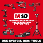 Image of the M18 system product line with M18 logo and the text "Performance Driven. Trade Focused. System Wide. One System, 250+ Tools."