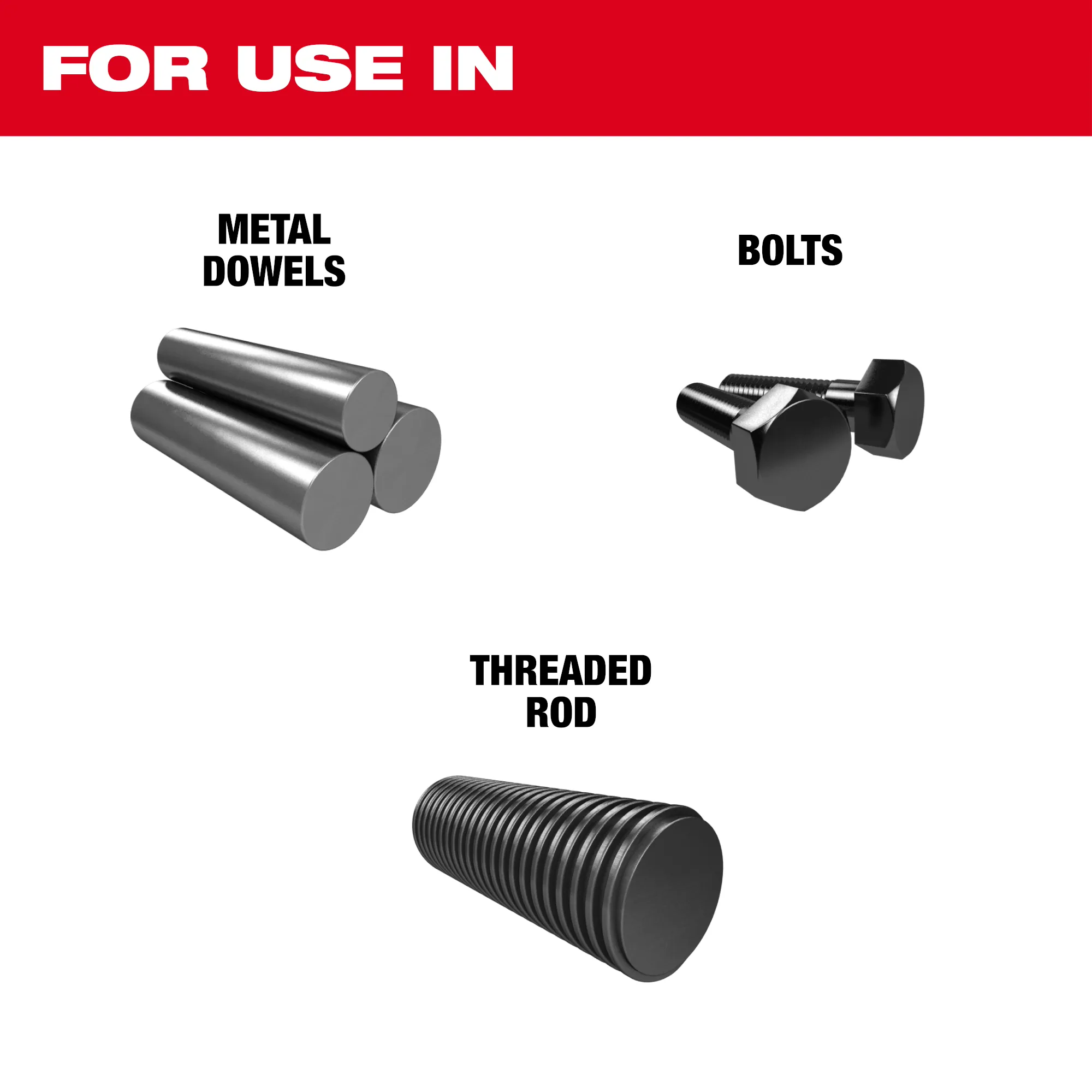 For use in metal dowels, bolts, and threaded rod