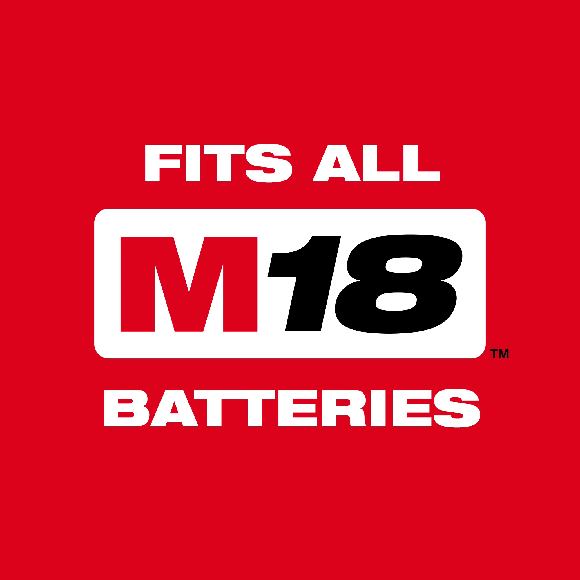 Fits all M18 batteries