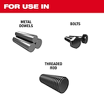 For use in metal dowels, bolts, and threaded rod