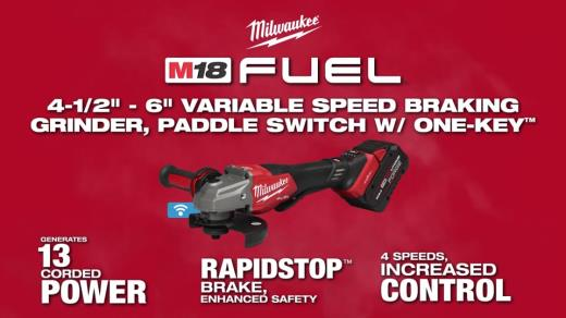 Milwaukee M18 FUEL 4-1-2 -6 Variable Speed Braking Grinder Paddle Switch w ONE-KEY