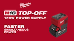 Milwaukee M18 TOP-OFF 175W Power Supply