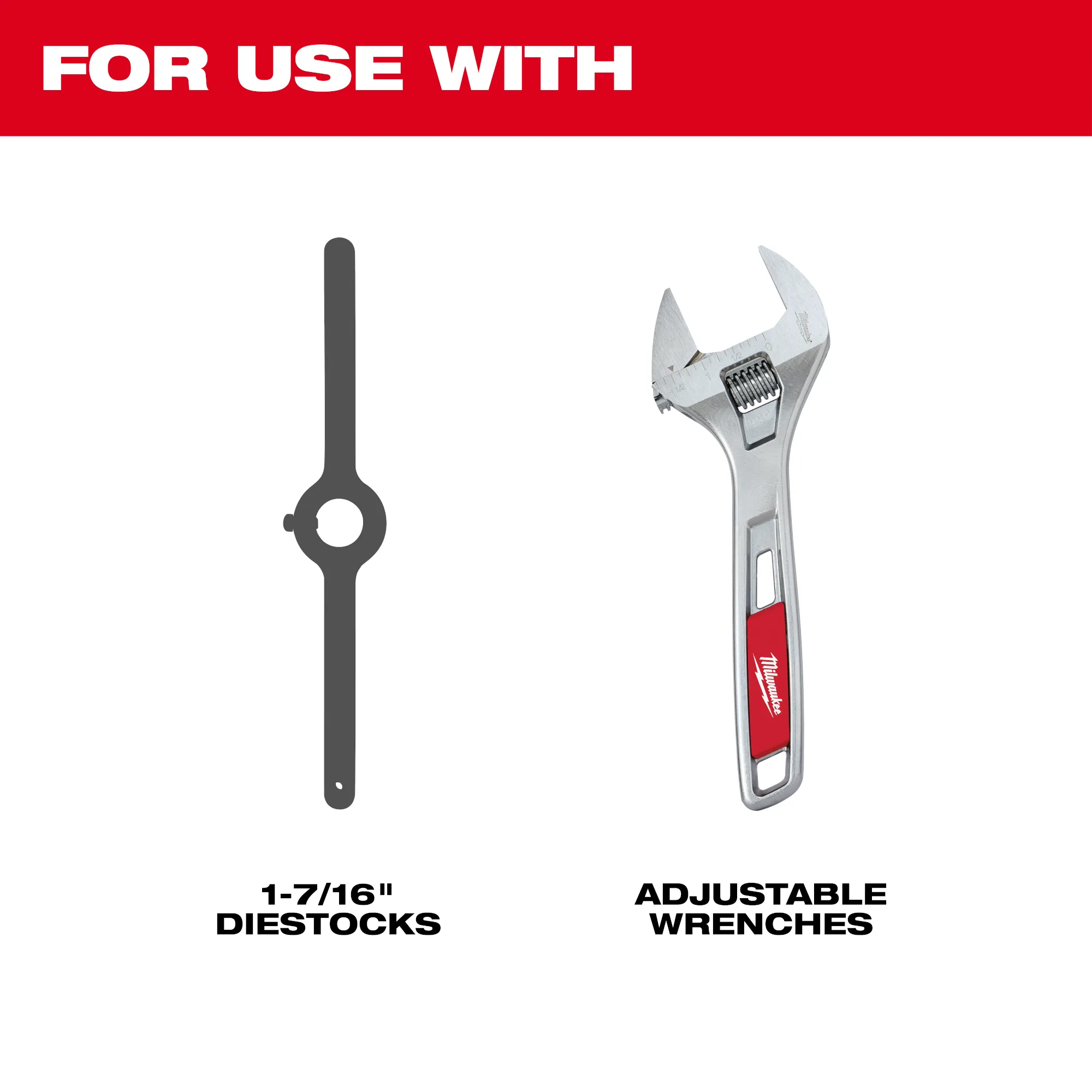 For use with 1-7/16" diestocks and adjustable wrenches